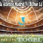 Prediksi Bola Atletico Madrid Vs Bilbao 14 Januari 2022