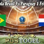 Prediksi Bola Brazil Vs Paraguay 2 Februari 2022