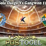 Prediksi Bola Daegu Vs Gangwon 11 Juli 2023