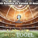 Prediksi Bola Belanda Vs Ireland 19 November 2023