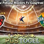 Prediksi Bola Pohang Steelers Vs Gangwon 10 Juli 2024