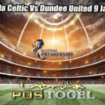 Prediksi Bola Celtic Vs Dundee United 9 Januari 2025