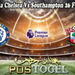 Prediksi Bola Chelsea Vs Southampton 26 Februari 2025