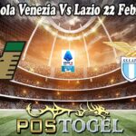 Prediksi Bola Venezia Vs Lazio 22 Februari 2025