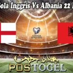 Prediksi Bola Inggris Vs Albania 22 Maret 2025