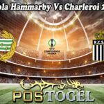 Prediksi Bola Hammarby Vs Charleroi 25 Juli 2025