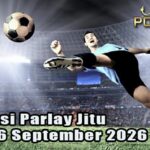 Prediksi Parlay Jitu 5 dan 6 September 2026