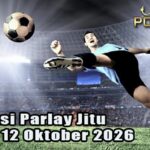 Prediksi Parlay Jitu 11 dan 12 Oktober 2026